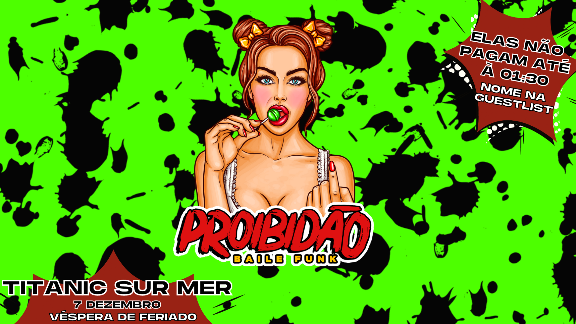 Proibidão - Baile Funk @ Titanic Sur Mer  [Girls Free]