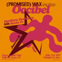 Cartel de Promised Wax @ Goya en Goya Social Club