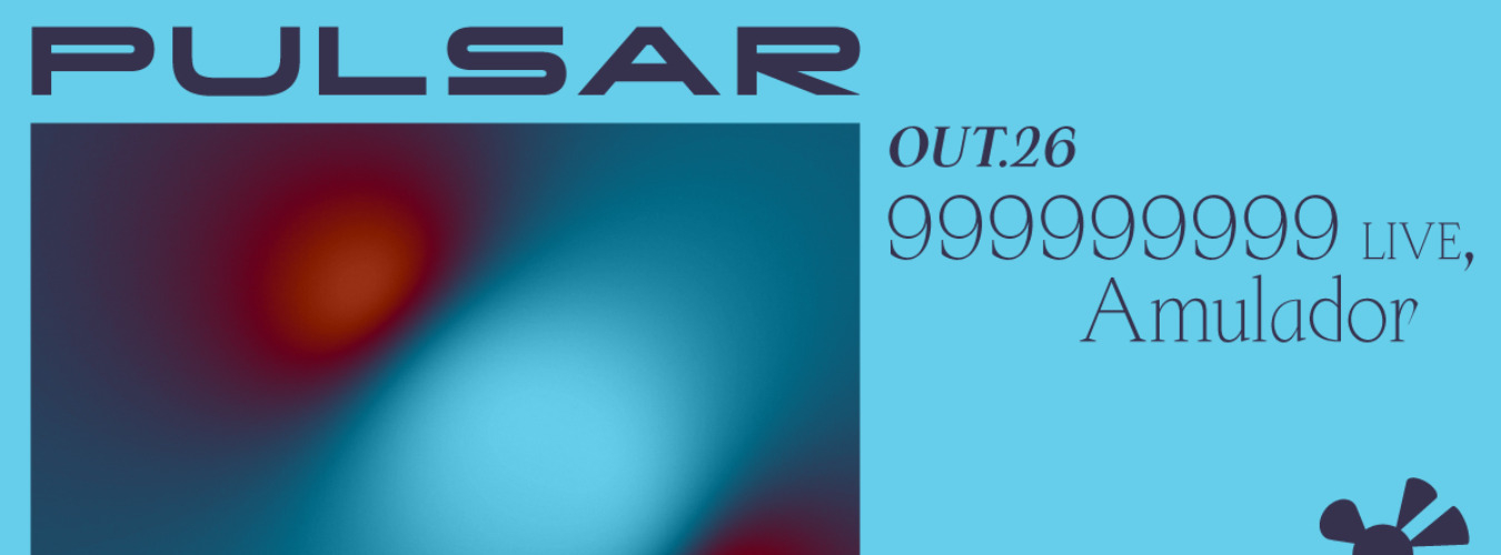 Pulsar w/ 999999999 Live | DJ set, Amulador