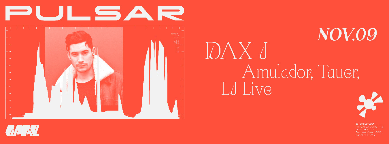 Pulsar w/ Dax J, Amulador, Tauer, LJ live