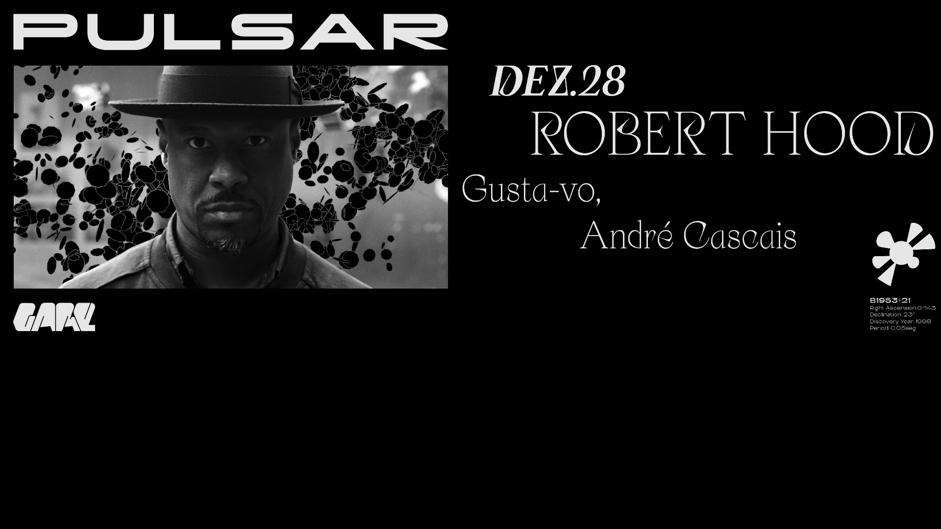 Pulsar w/ Robert Hood, Gusta-vo, André Cascais