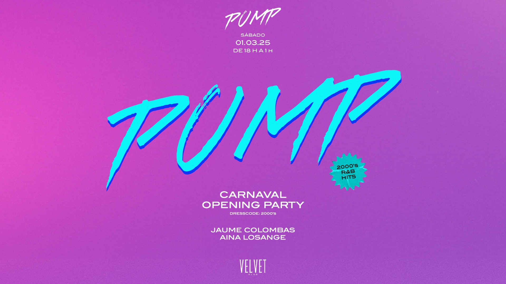 PUMP CARNAVAL - OPENING PARTY - 1.3.25 - DRESS CODE: 2000s image