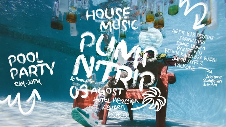 Cover for event: PUMP N' TRIP by Panpe N' U