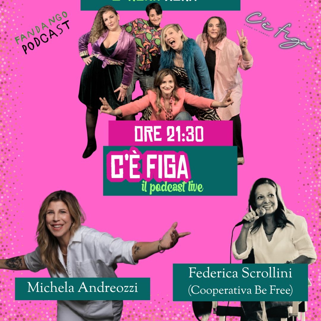 PUNTARELLE - C’È FIGA. IL PODCAST LIVE