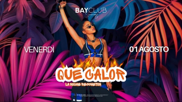 Cover for event: QUE CALOR LA NOCHE REGGAETON 01.08 | Bay Club Sanremo
