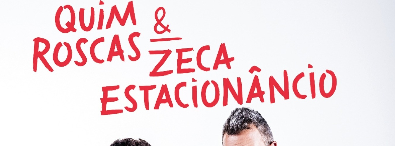 Quim Roscas & Zeca Estacionâncio - Teatro Sá da Bandeira image