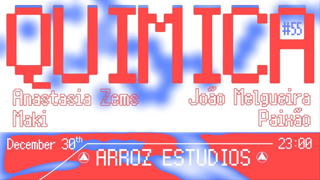 Química #55 with Anastasia Zems x Maki x João Melgueira x Paixão event cover