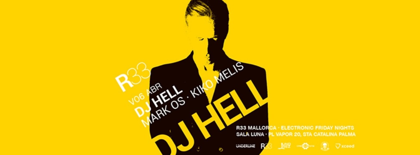 R33 Mallorca presenta: DJ Hell + Mark Os + Kiko Melis image