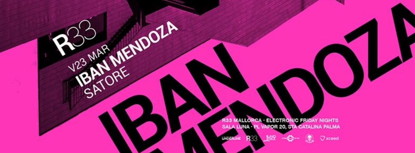 R33 Mallorca presenta: Iban Mendoza + Satore image