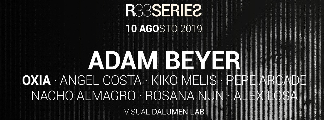R33 Series presenta: Adam Beyer + Oxia image