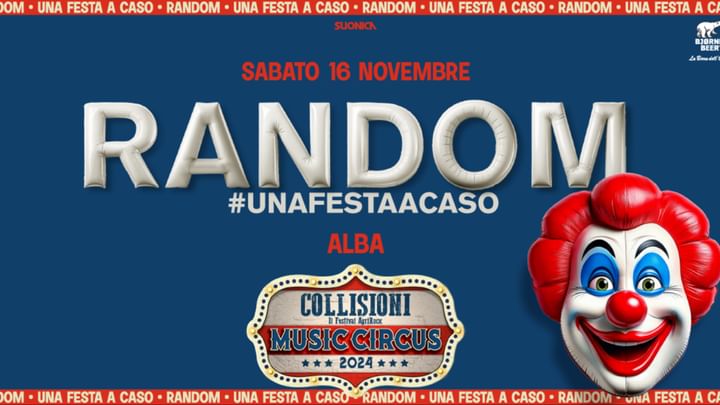 Cover for event: Random #UnaFestaaCaso  | 16.11 @Collisioni Circus 