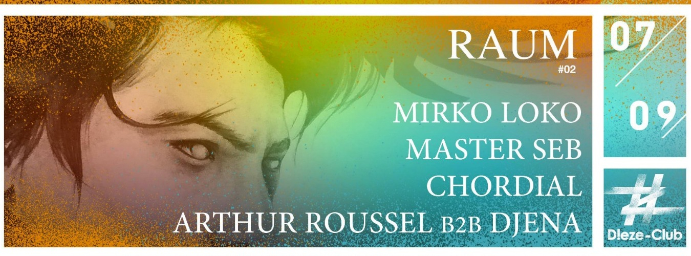 RAUM : Acte 2 w/ Mirko Loko, Master Seb and more (DIEZE Club) image