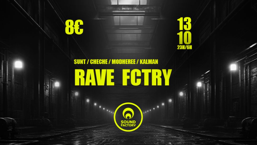 Cartell de l'esdeveniment Rave Fctry - Sunt / Modheree / Cheche / Kalman