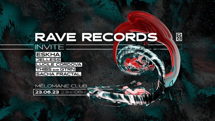 Cover for event: Rave Records invite ESKHA, JELLESS, LUCILE CORDOVA, THIBS b2b GTRN & SACHA FRACTAL