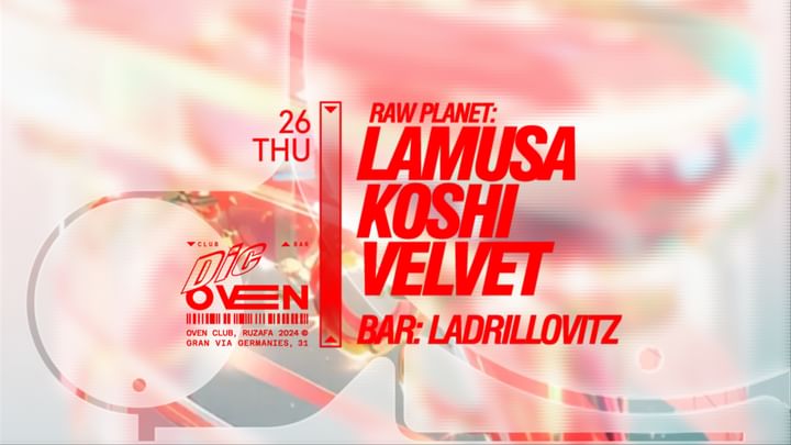 Cover for event: Raw Planet: LAMUSA + KOSHI + VELVET / Bar: Ladrillovitz