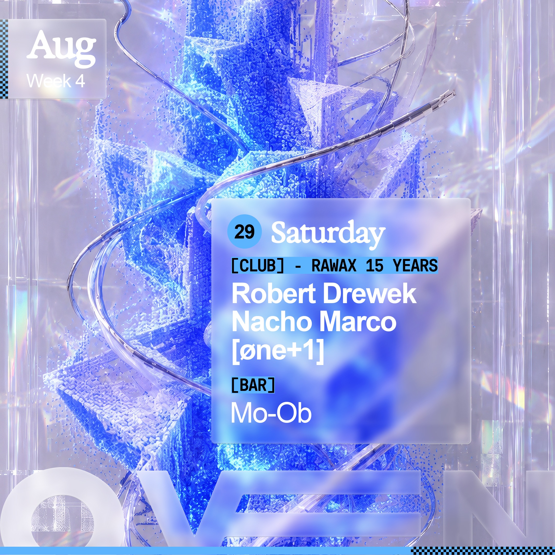 RAWAX 15 YEARS: ROBERT DREWEK + NACHO MARCO + [ØNE+1] / Bar: MO-OB image