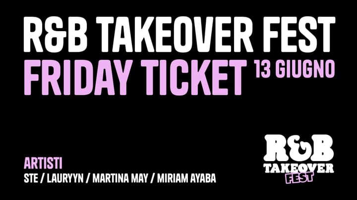 Cover for event:  R&B TAKEOVER FEST FRIDAY TICKET