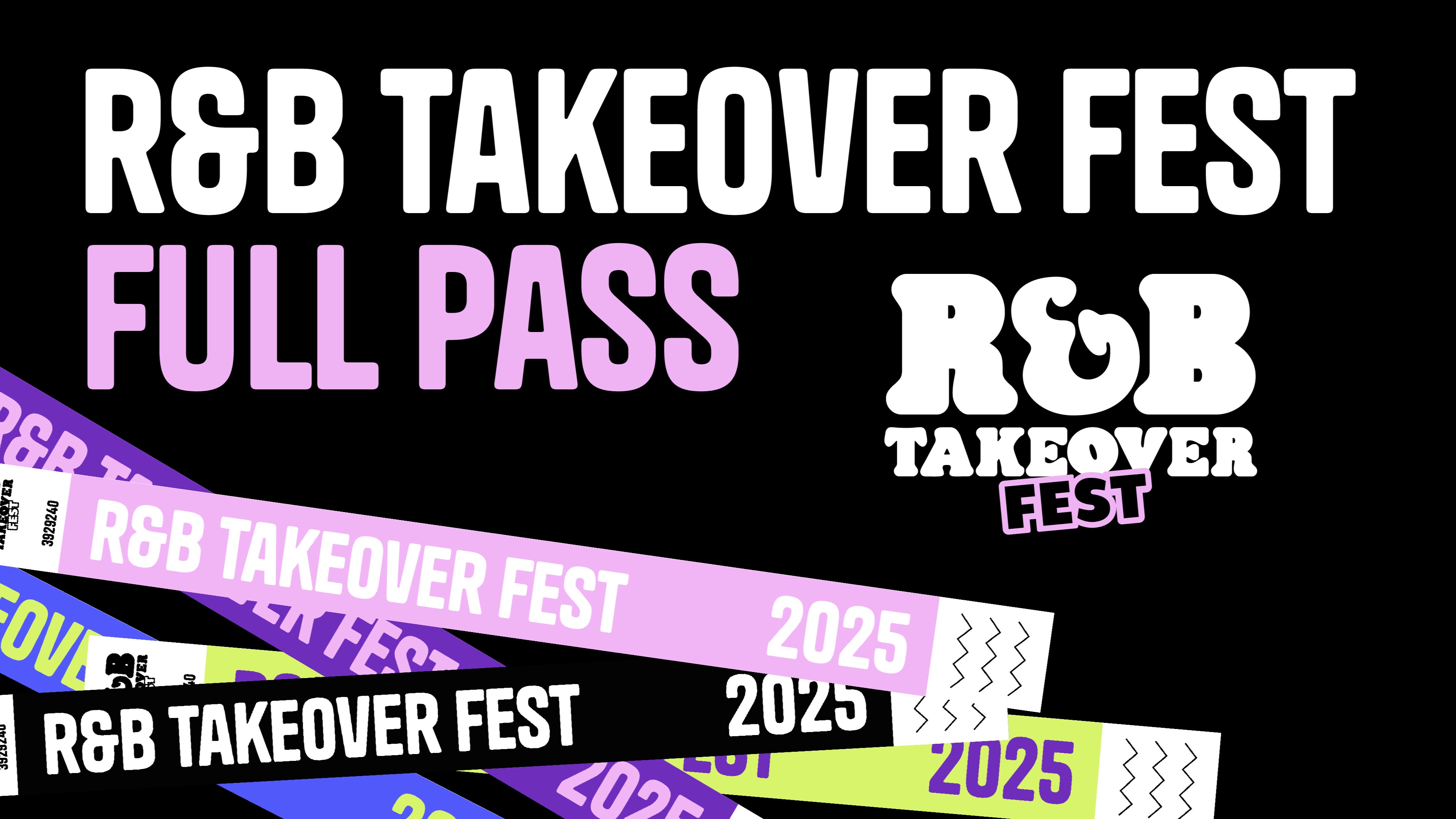 R&B TAKEOVER FEST FULL PASS