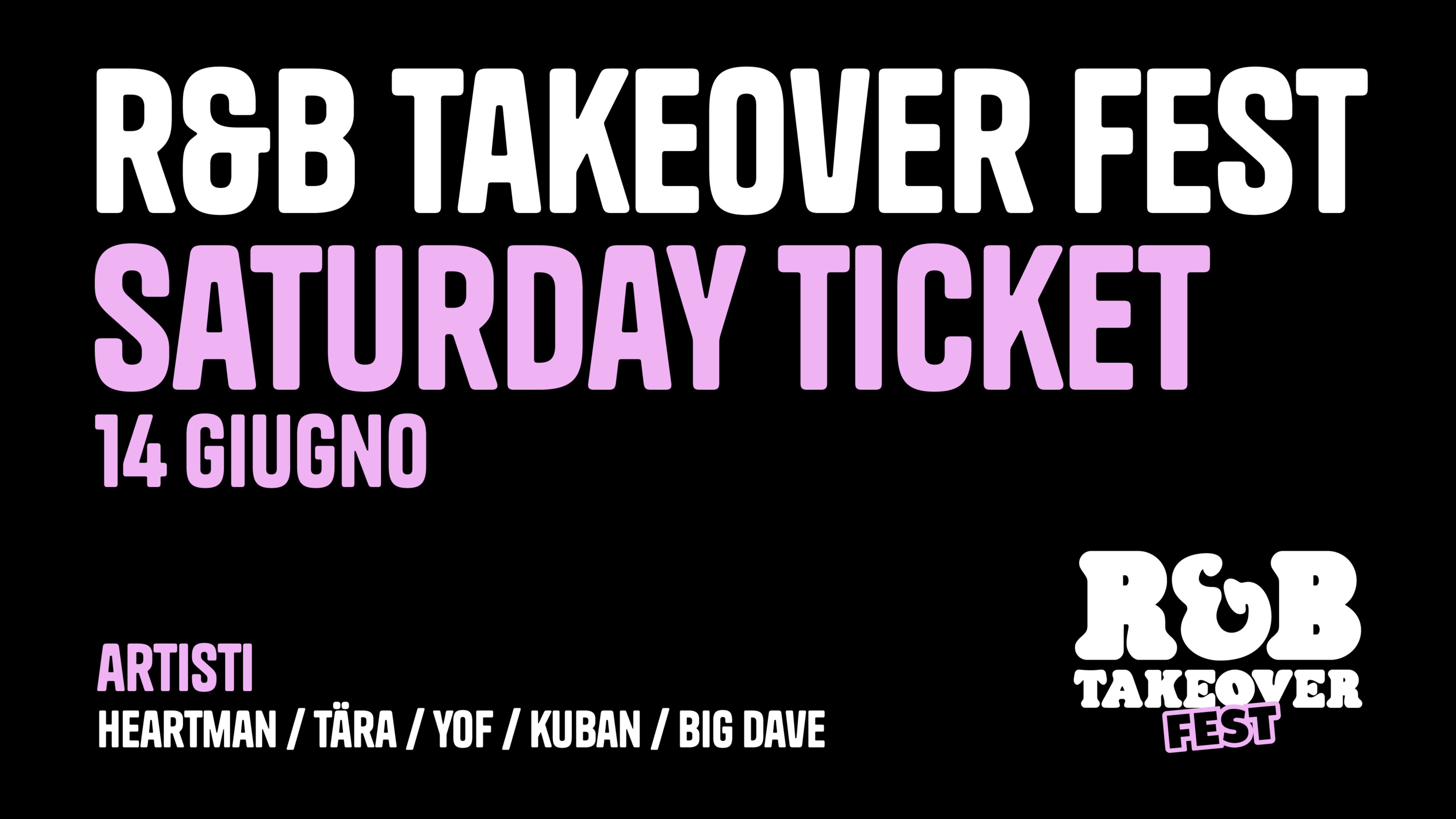 R&B TAKEOVER FEST SATURDAY TICKET