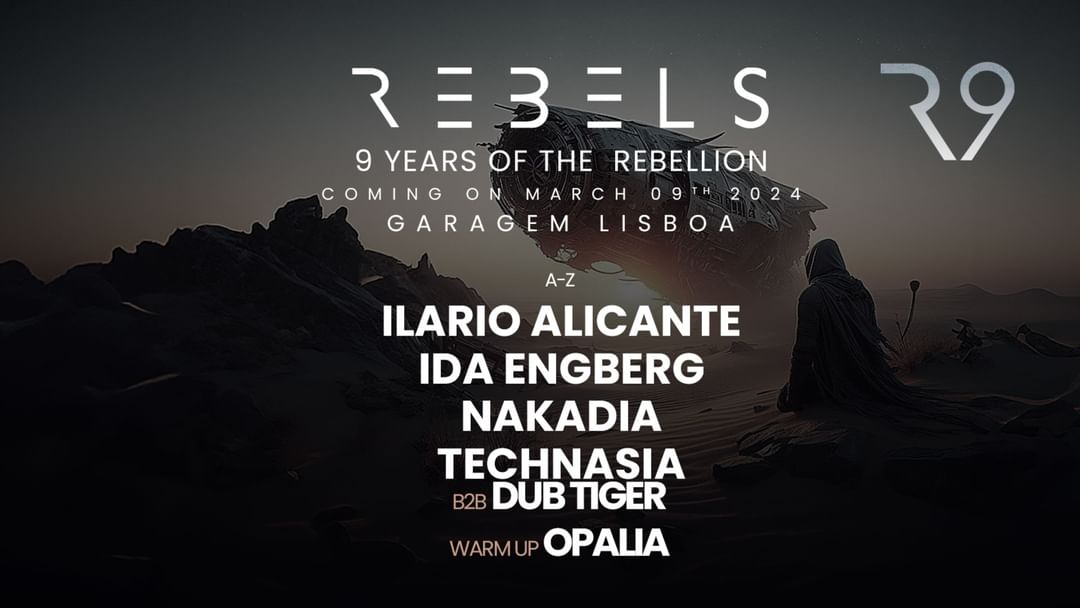 REBELS 9 Years - Ilario Alicante, Ida Engberg, Technasia b2b Dub Tiger, Nakadia, Opalia event cover