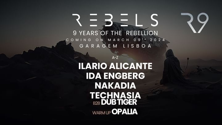 Cover for event: REBELS 9 Years - Ilario Alicante, Ida Engberg, Technasia b2b Dub Tiger, Nakadia, Opalia