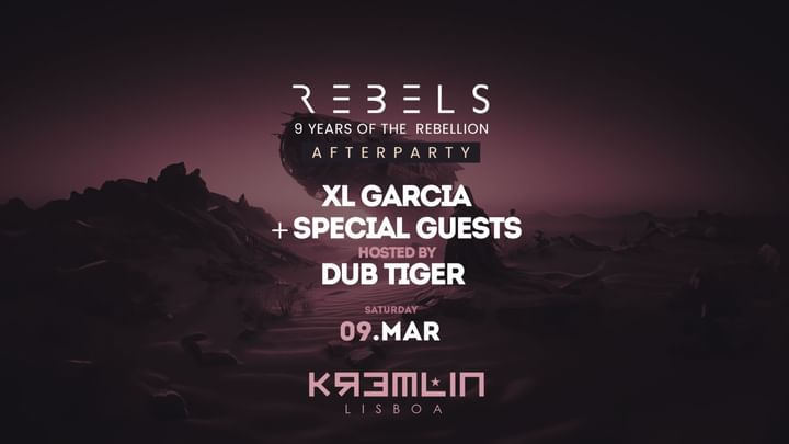 Cover for event: REBELS AFTER PARTY - XL Garcia + Special Guests - Hosted by Dub Tiger