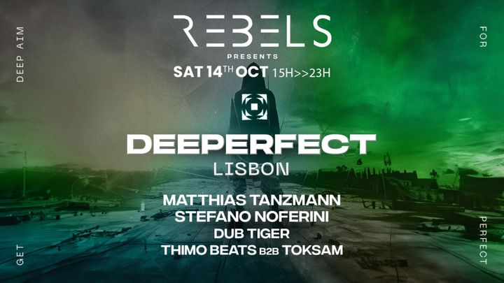 Cover for event: REBELS Matiné x DEEPERFECT - Matthias Tanzman, Stefano Noferini, Dub Tiger, Thimo Beats b2b Toksam 