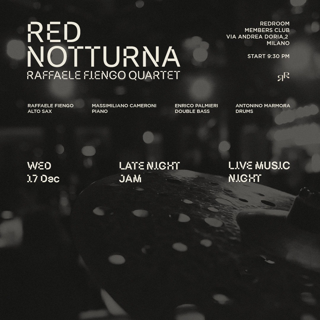 RED NOTTURNA W/ RAFFAELE FIENGO QUARTET – LIVE MUSIC & LATE NIGHT JAM SESSIONS