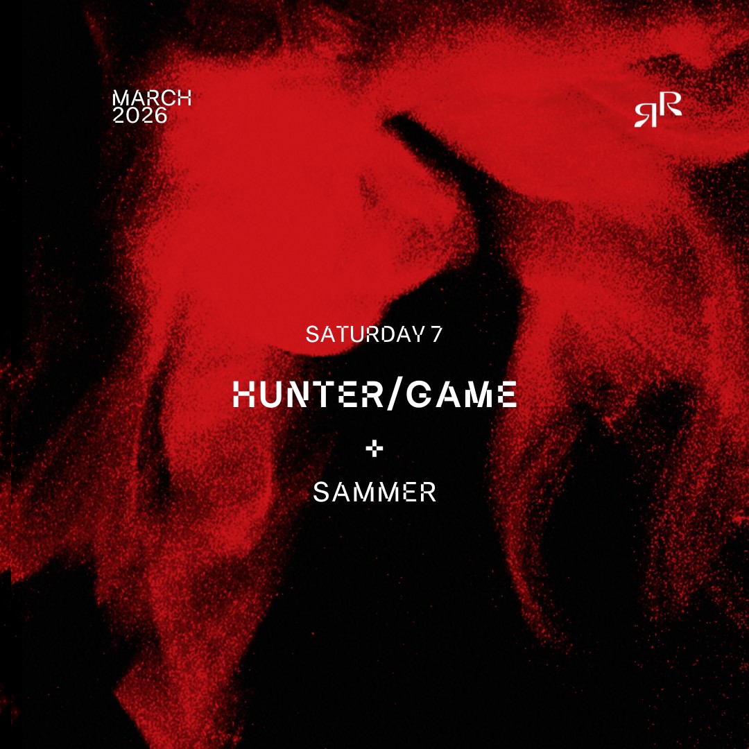 REDROOM Pres. Hunter/Game – Saturday, 7 March