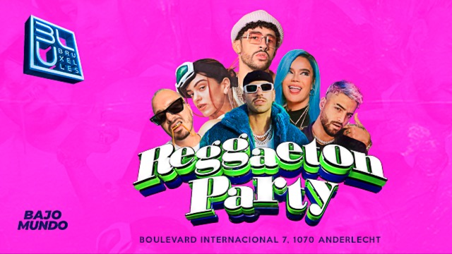 Reggaeton Party * BLU BRUXELLES *