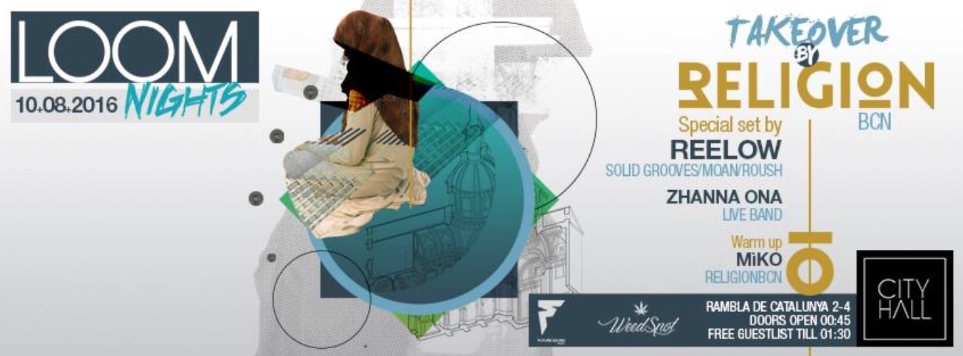 Religion BCN w/ Reelow, Zhanna Ona, Miko pres. by Loom Takeover image