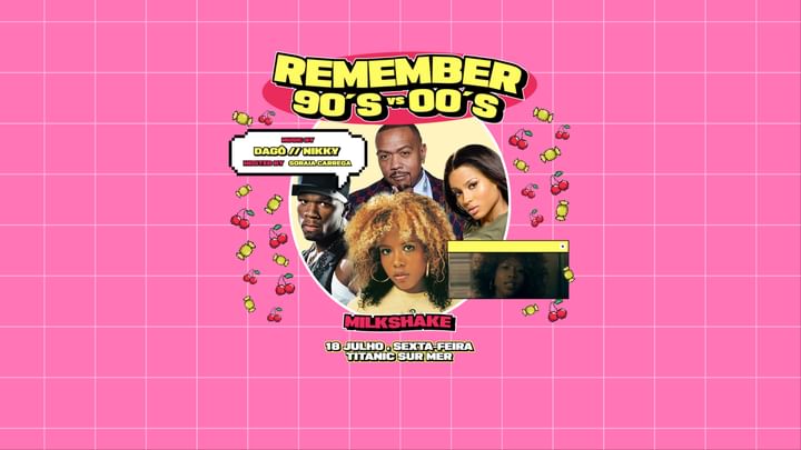 Cover for event: Remember The 90's vs 00's - Milkshake