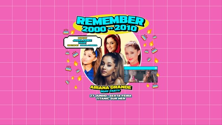 Cover for event: Remember The 2000's vs 2010's - Ariana Grande Bday Party