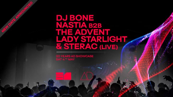Cover for event: Rescheduled: 20 Years AD Showcase - DJ Bone, Nastia b2b The Advent, Lady Starlight & STERAC live