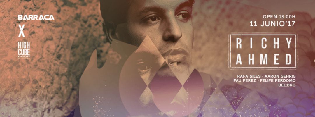 Cartel del evento Richy Ahmed | Barraca x High Cube