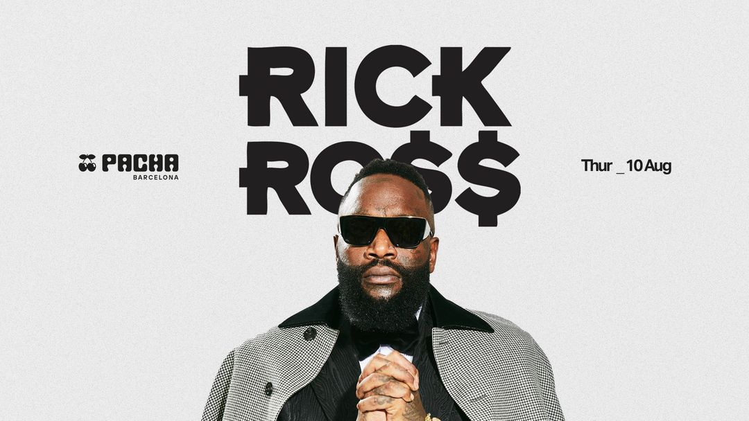 Cartell de l'esdeveniment RICK ROSS at Pacha Barcelona