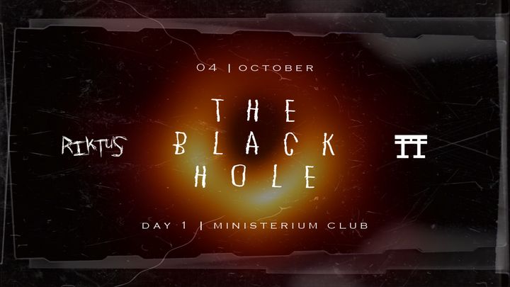 Cover for event: Riktus: The Black Hole | The Finest Techno (DAY ONE)