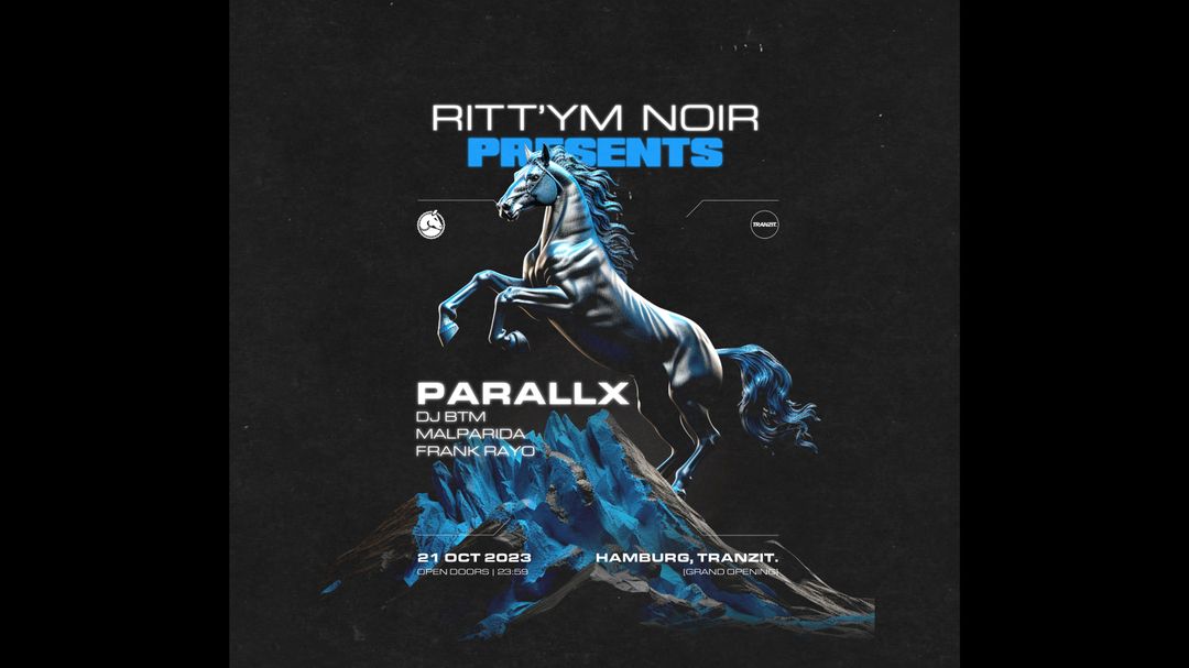 Ritt'Ym Noir pres. PARALLX @ TRANZIT. (Grand Opening) -Eventplakat