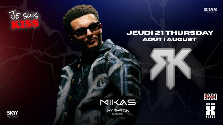 Cover for event: RK & DJ MIKAS | JE SUIS KISS