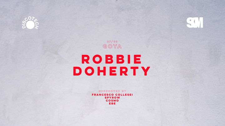 Cover for event: Robbie Doherty presented by SOM x Discotech