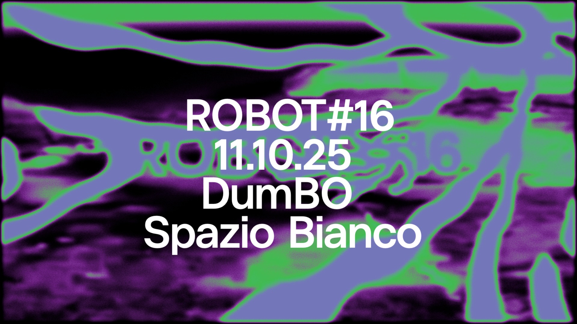 ROBOT Festival #16 - C'mon Tigre presents LUMINA Day02