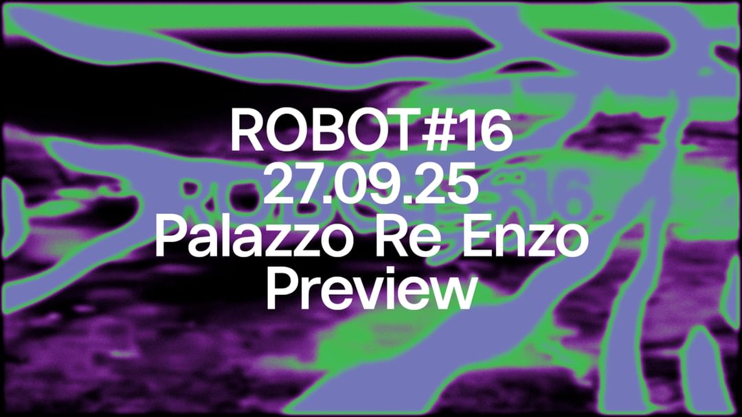 Capa do evento ROBOT Festival #16 Preview - Palazzo Re Enzo