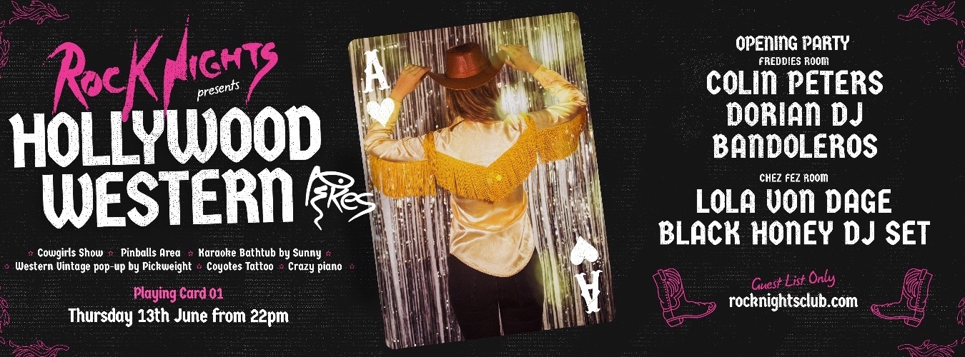 ROCK NIGHTS OPENING - HOLLYWOOD WESTERN!