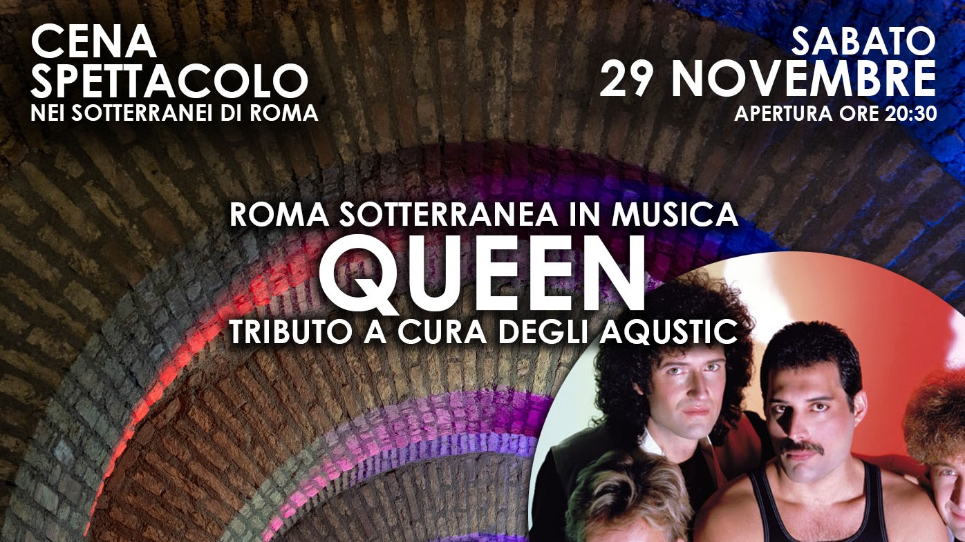 Roma sotterranea in Musica | QUEEN