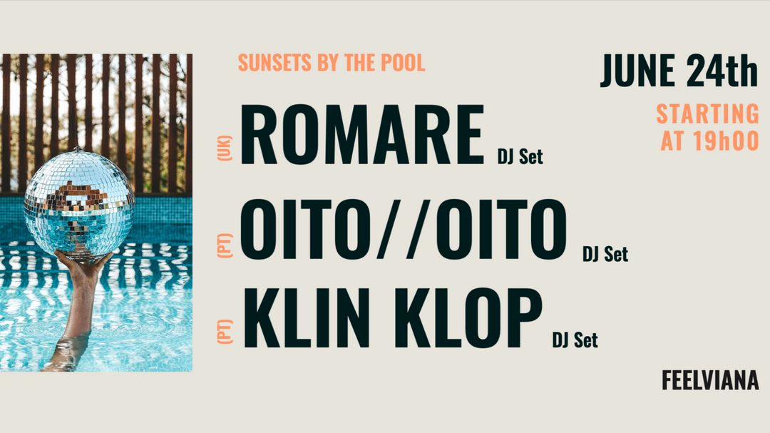 Romare (DJ Set) + Oito//Oito (DJ Set) + Klin Klop (DJ Set) | Sunsets by the Pool-Eventplakat