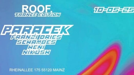 Cover for event: Roof.Clubnight Trance Edition w/ Paracek, Franzi Dries and more (Support by Synth Society)