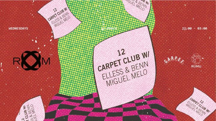 Cover for event: ROOM: Carpet Club w/ Elless & Benn + Miguel Melo