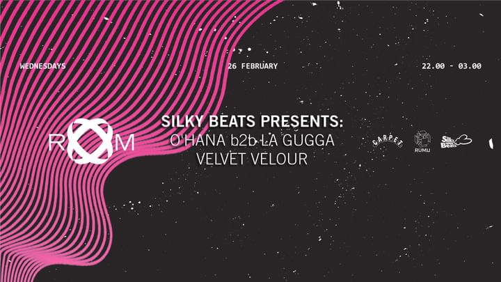 Cover for event: ROOM - Silky Beats presents: O'Hana b2b La Gugga, Velvet Velour