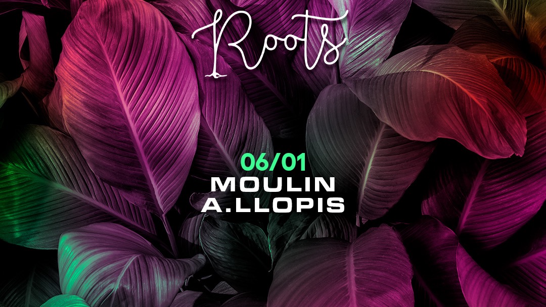 Roots 2024 Opening w/ Moulin + A.Llopis  image