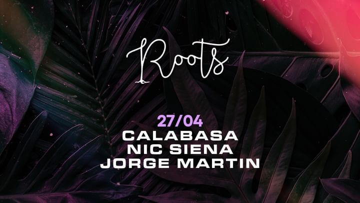 Cover for event: Roots w/ Calabasa, Nic Siena & Jorge Martin 